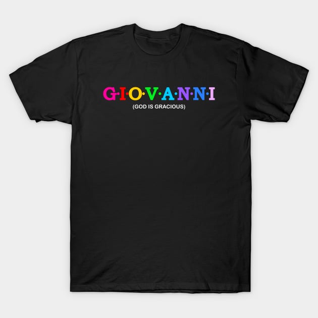 Giovanni  - God Is Gracious. T-Shirt by Koolstudio